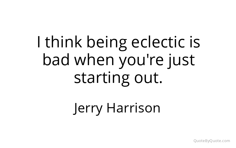 Preview image for this quote by Jerry Harrison