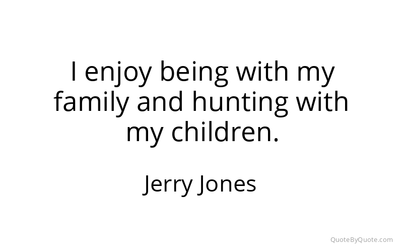 Preview image for this quote by Jerry Jones