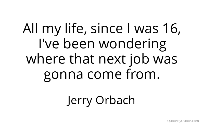 Preview image for this quote by Jerry Orbach