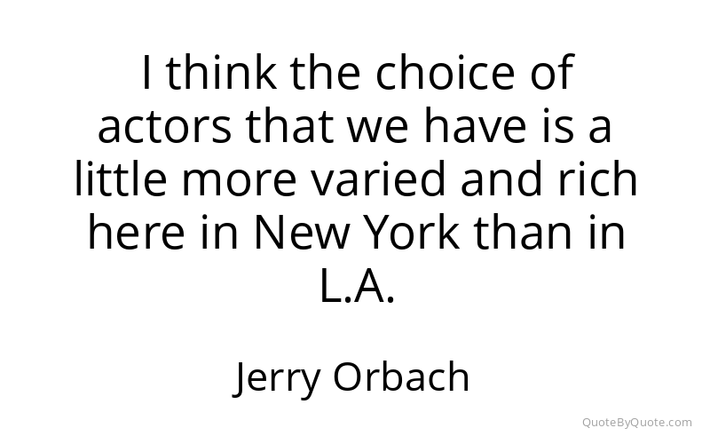 Preview image for this quote by Jerry Orbach