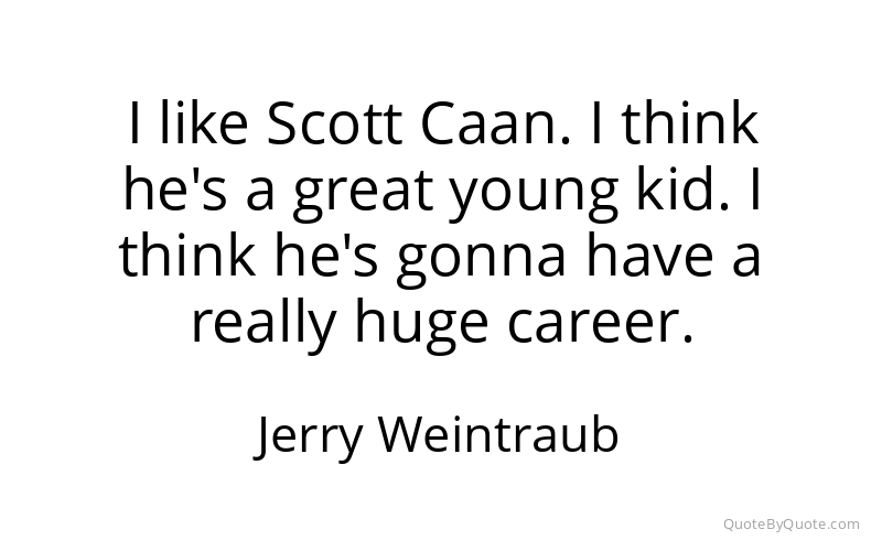 Preview image for this quote by Jerry Weintraub