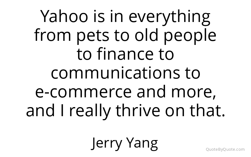 Preview image for this quote by Jerry Yang