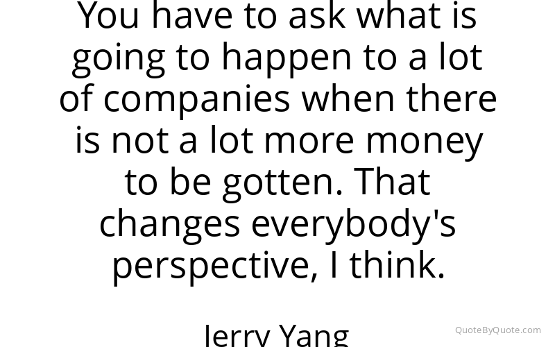 Preview image for this quote by Jerry Yang