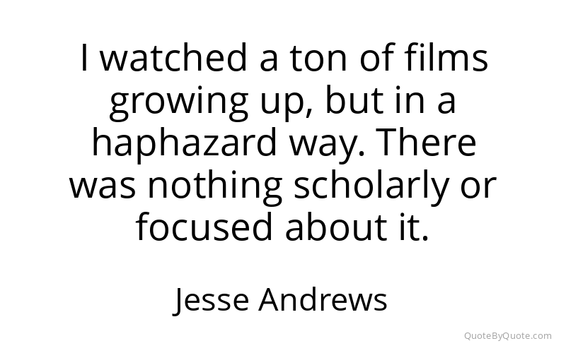 Preview image for this quote by Jesse Andrews