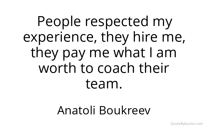 Preview image for this quote by Anatoli Boukreev