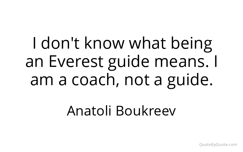 Preview image for this quote by Anatoli Boukreev