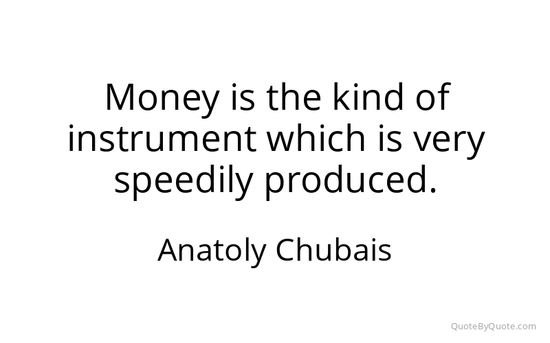 Preview image for this quote by Anatoly Chubais