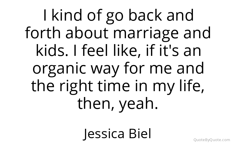 Preview image for this quote by Jessica Biel