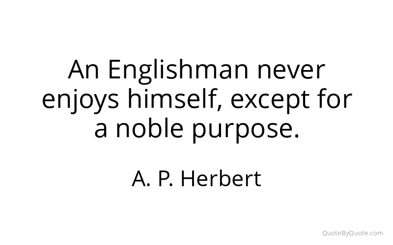 Preview image for this quote by A. P. Herbert