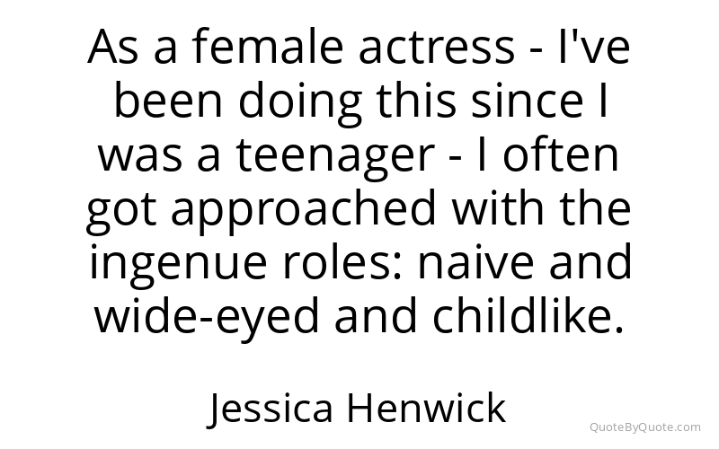 Preview image for this quote by Jessica Henwick