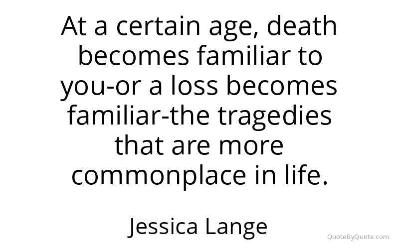 Preview image for this quote by Jessica Lange
