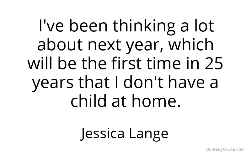 Preview image for this quote by Jessica Lange