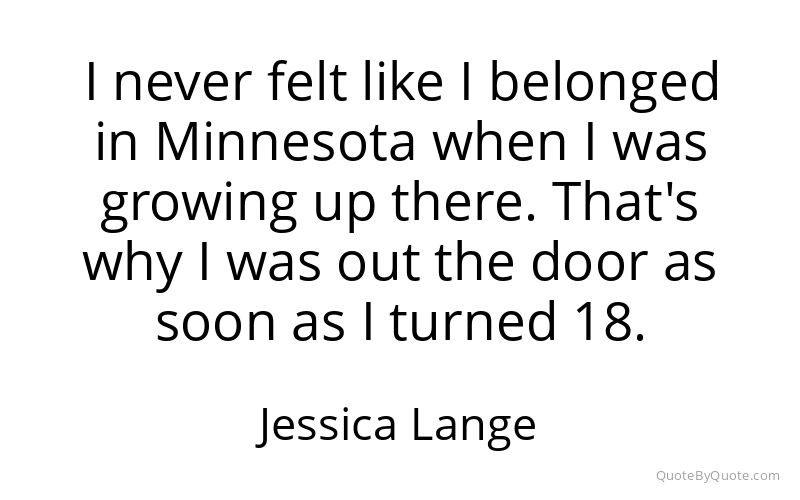 Preview image for this quote by Jessica Lange