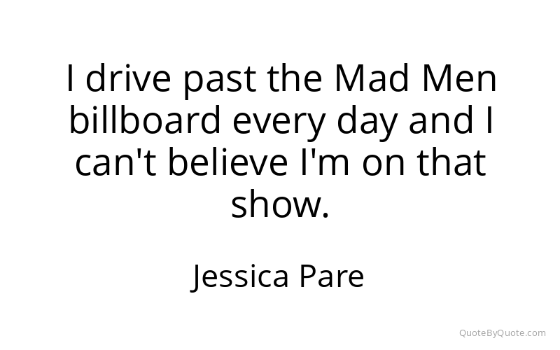 Preview image for this quote by Jessica Pare