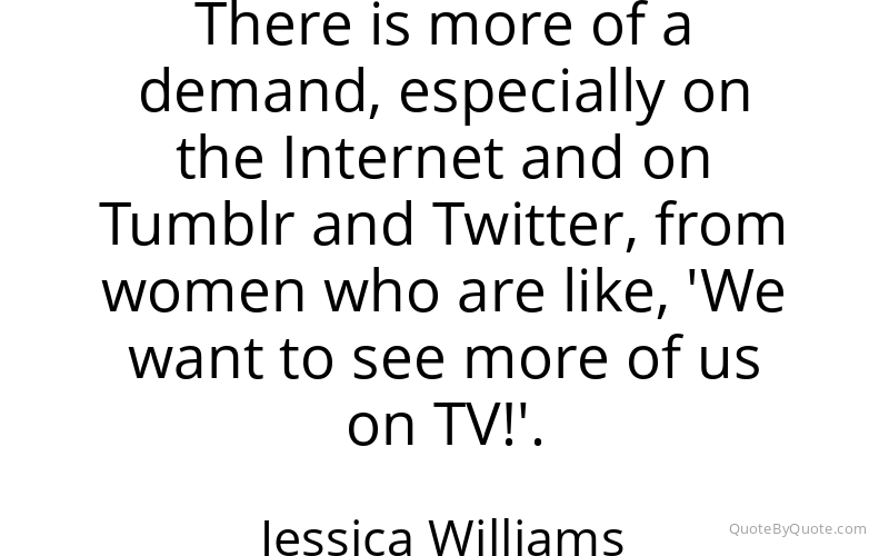 Preview image for this quote by Jessica Williams