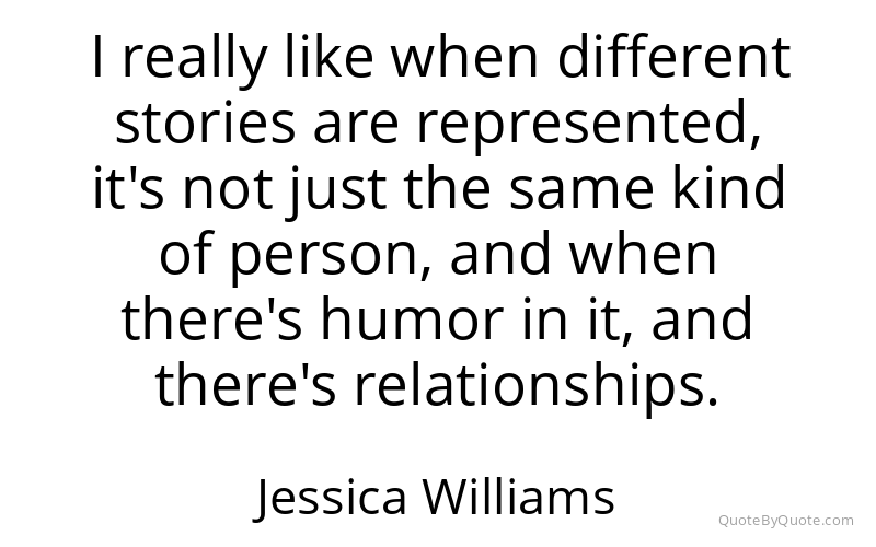 Preview image for this quote by Jessica Williams