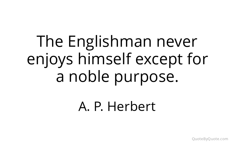 Preview image for this quote by A. P. Herbert
