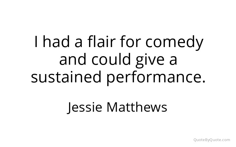 Preview image for this quote by Jessie Matthews
