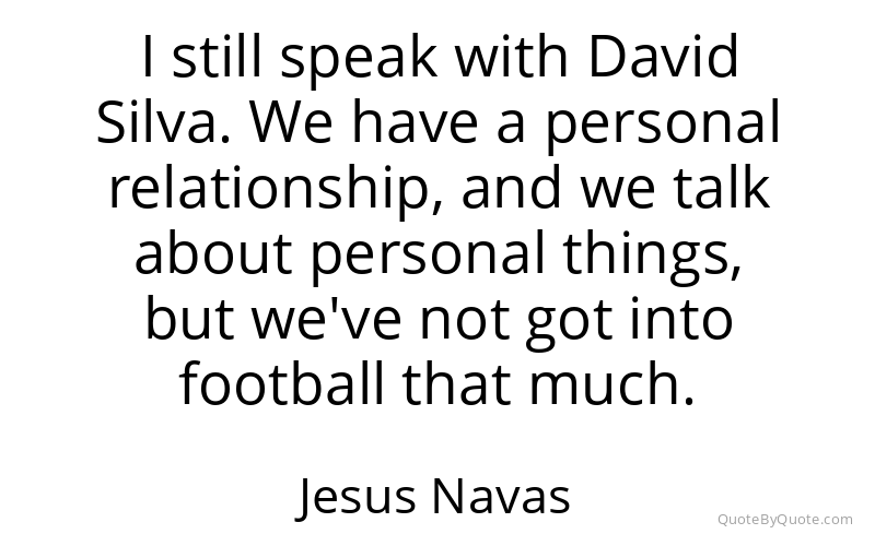 Preview image for this quote by Jesus Navas