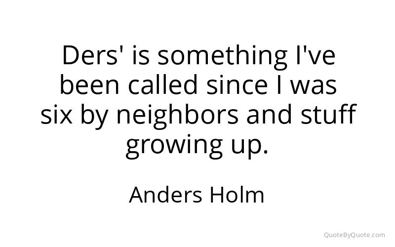 Preview image for this quote by Anders Holm