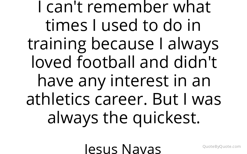 Preview image for this quote by Jesus Navas