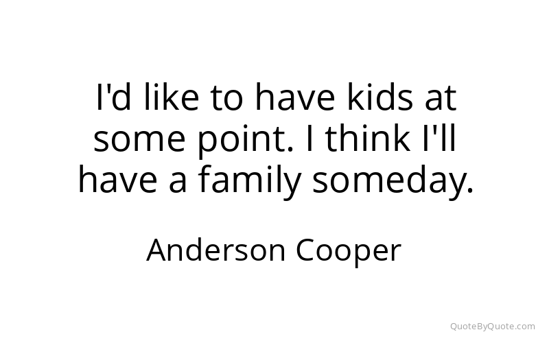 Preview image for this quote by Anderson Cooper