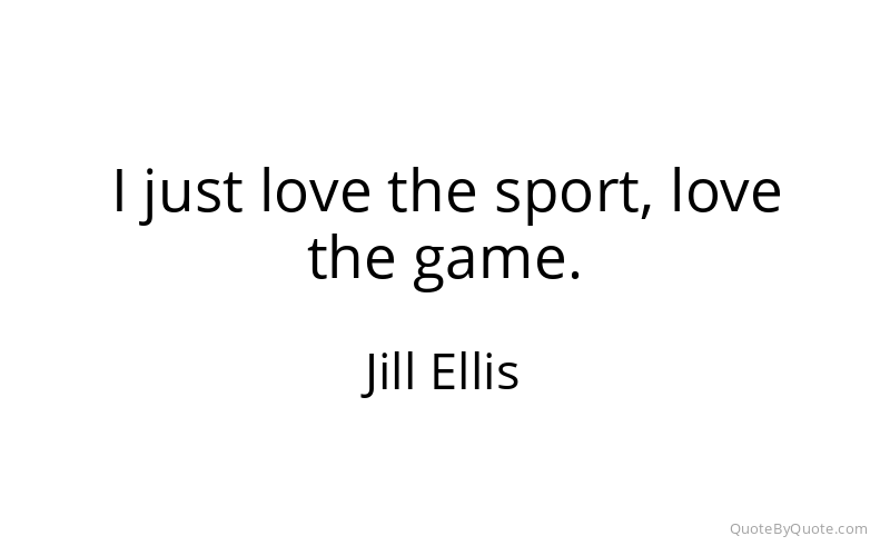 Preview image for this quote by Jill Ellis