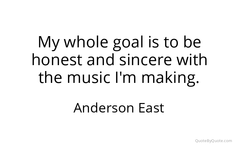 Preview image for this quote by Anderson East