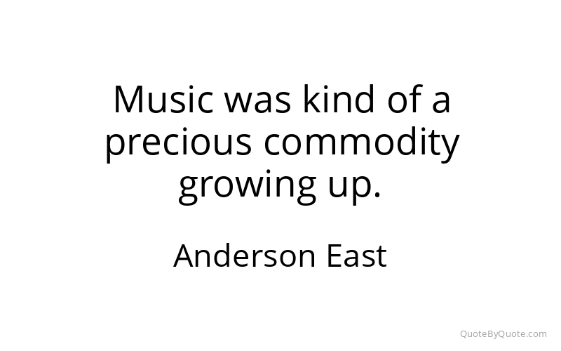 Preview image for this quote by Anderson East