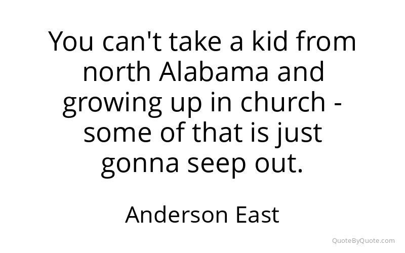 Preview image for this quote by Anderson East