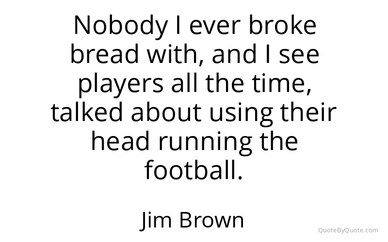 Preview image for this quote by Jim Brown