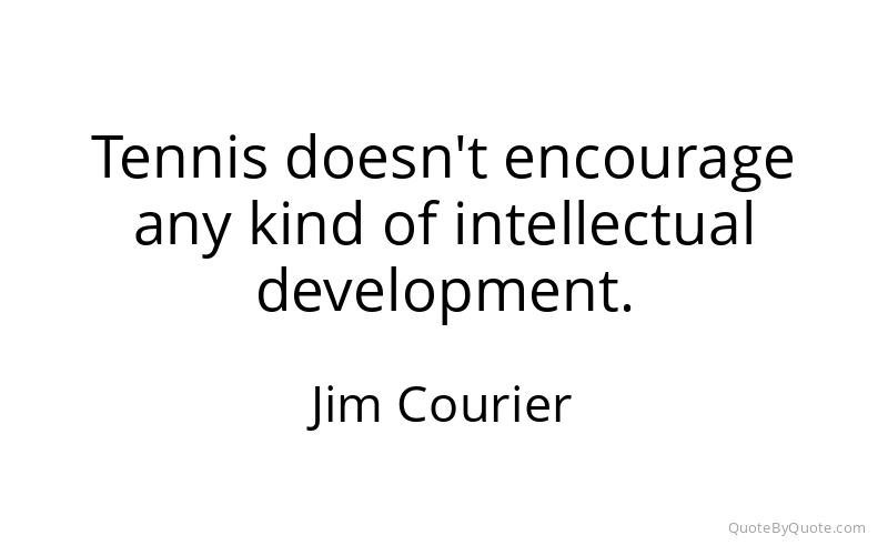 Preview image for this quote by Jim Courier