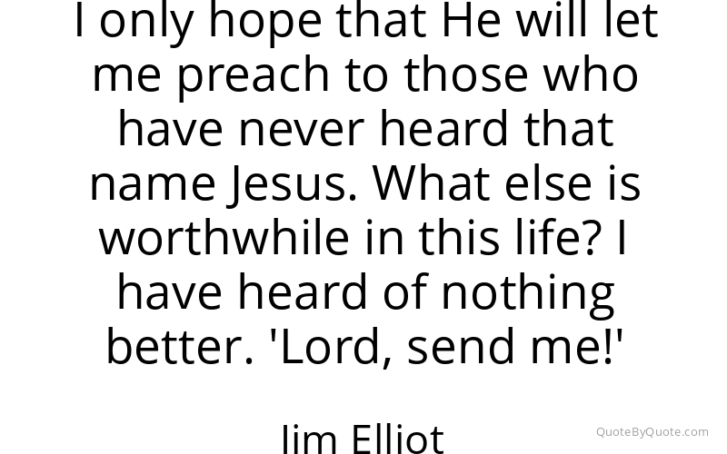 Preview image for this quote by Jim Elliot