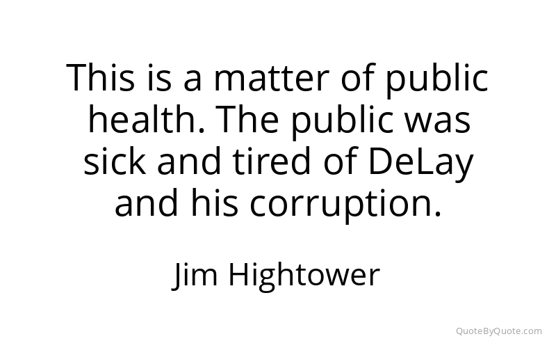 Preview image for this quote by Jim Hightower