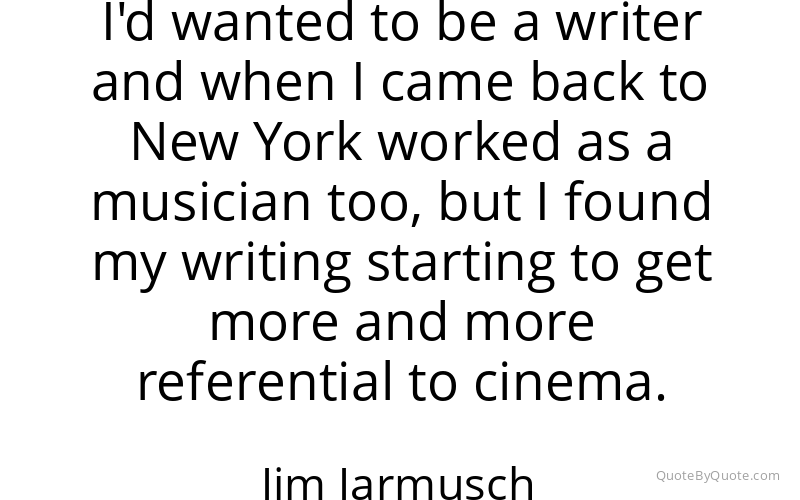 Preview image for this quote by Jim Jarmusch