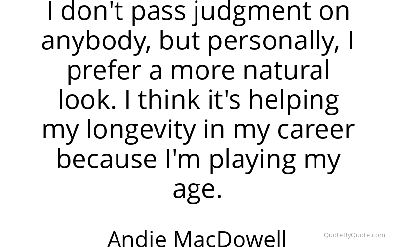 Preview image for this quote by Andie MacDowell