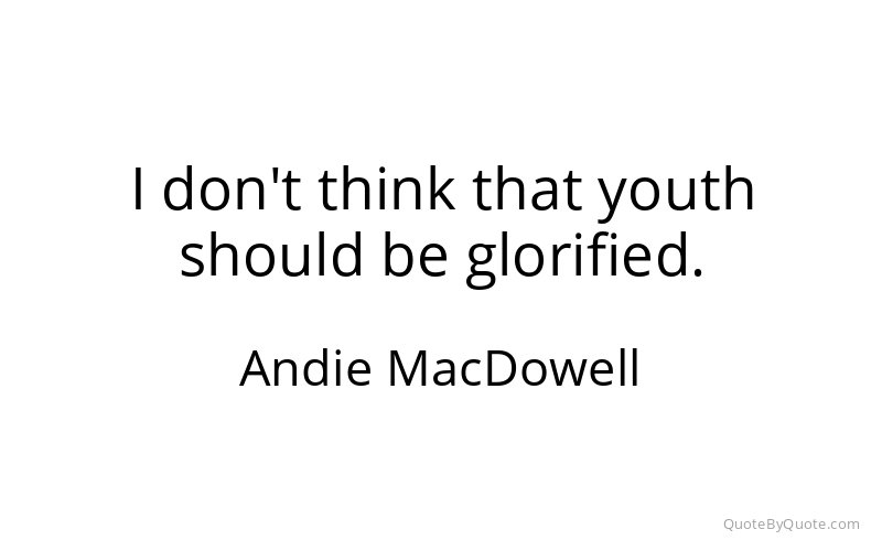 Preview image for this quote by Andie MacDowell