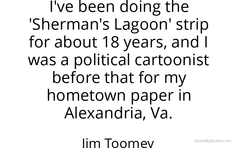 Preview image for this quote by Jim Toomey