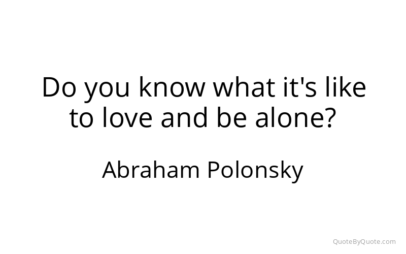 Preview image for this quote by Abraham Polonsky