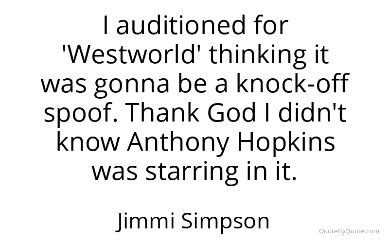 Preview image for this quote by Jimmi Simpson