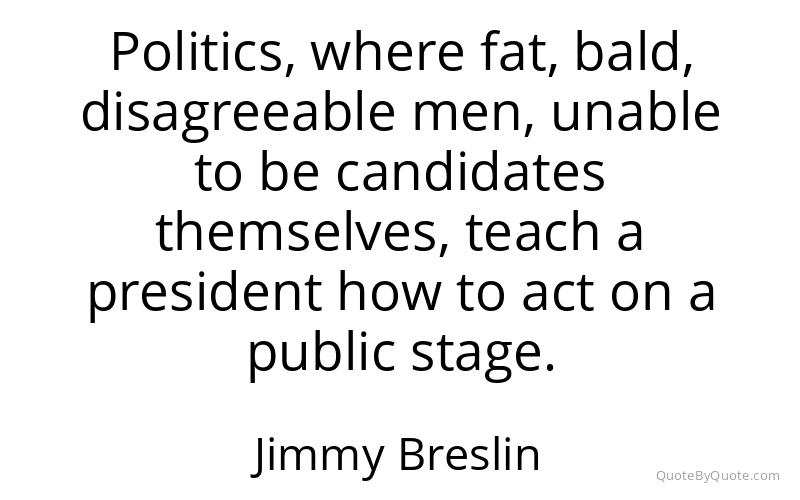 Preview image for this quote by Jimmy Breslin