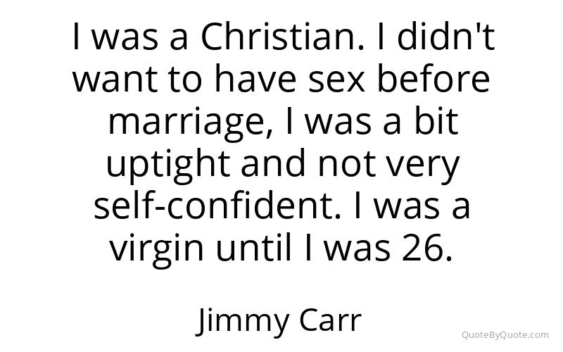 Preview image for this quote by Jimmy Carr
