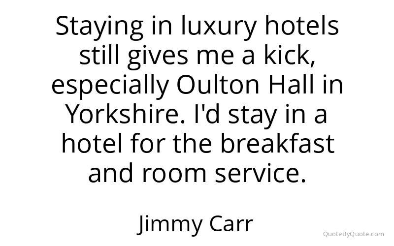 Preview image for this quote by Jimmy Carr