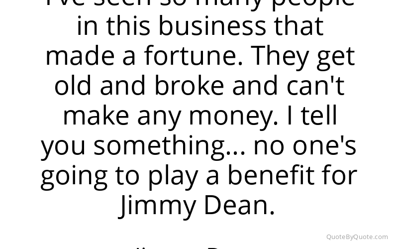Preview image for this quote by Jimmy Dean