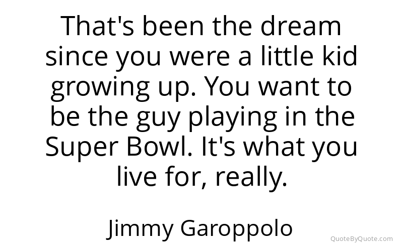 Preview image for this quote by Jimmy Garoppolo