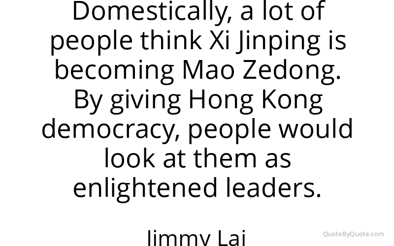 Preview image for this quote by Jimmy Lai