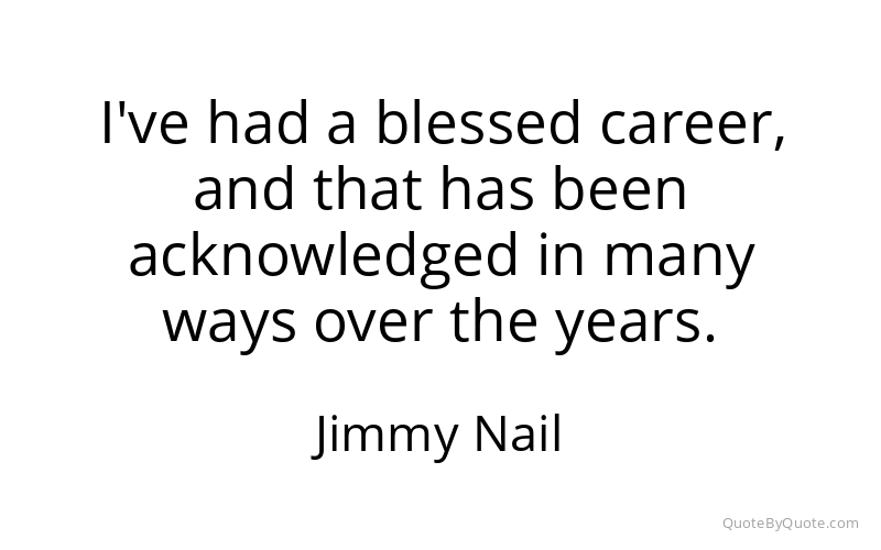 Preview image for this quote by Jimmy Nail