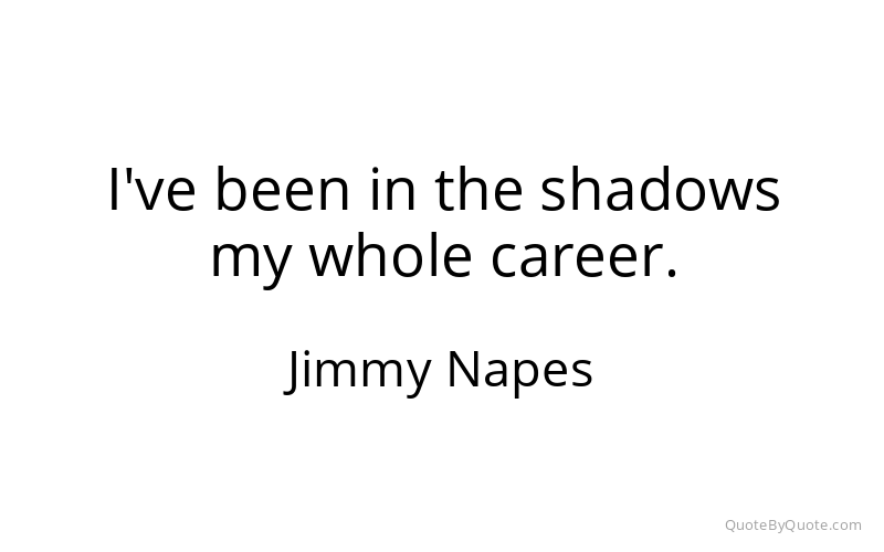 Preview image for this quote by Jimmy Napes