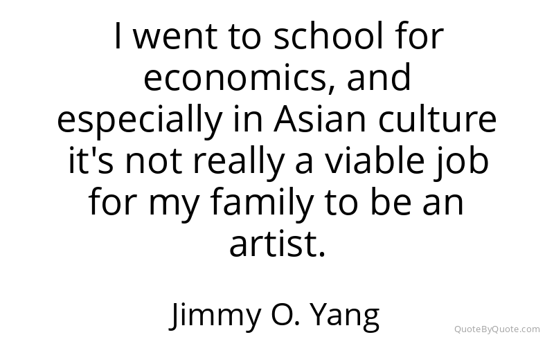 Preview image for this quote by Jimmy O. Yang