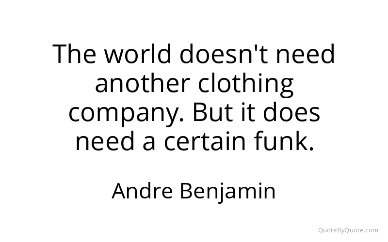 Preview image for this quote by Andre Benjamin